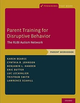 E-Book (epub) Parent Training for Disruptive Behavior von Karen Bearss, Cynthia R. Johnson, Benjamin L. Handen
