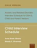 E-Book (epub) Anxiety and Related Disorders Interview Schedule for DSM-5, Child and Parent Version von Anne Marie Albano, Wendy K. Silverman
