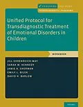 ePUB Unified Protocol for Transdiagnostic Treatment of Emotional Disorders in Children von Jill Ehrenreich-May, Sarah M. Kennedy, Jamie A. Sherman