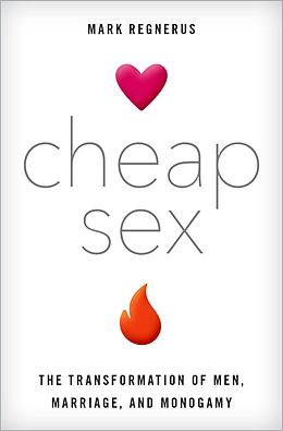 eBook (epub) Cheap Sex de Mark Regnerus