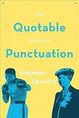 Kartonierter Einband (Kt) The Quotable Guide to Punctuation von Stephen Spector