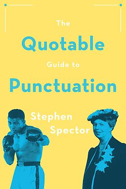 eBook (epub) The Quotable Guide to Punctuation de Stephen Spector