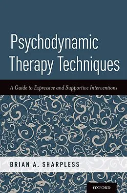 E-Book (pdf) Psychodynamic Therapy Techniques von Brian A. Sharpless