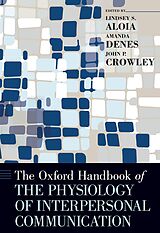 E-Book (pdf) The Oxford Handbook of the Physiology of Interpersonal Communication von 