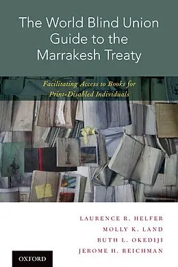 E-Book (pdf) The World Blind Union Guide to the Marrakesh Treaty von Laurence R. Helfer, Molly K. Land, Ruth L. Okediji