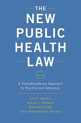 E-Book (epub) The New Public Health Law von Scott Burris, Micah L. Berman, Matthew Penn