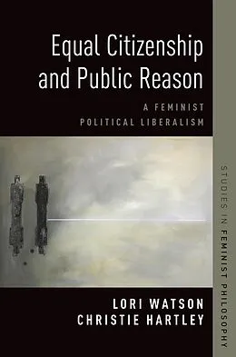 E-Book (epub) Equal Citizenship and Public Reason von Christie Hartley, Lori Watson