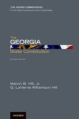 E-Book (epub) The Georgia State Constitution von Melvin B. Hill, G. Laverne Williamson Hill