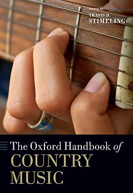 E-Book (epub) The Oxford Handbook of Country Music von Travis D. Stimeling