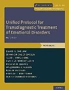 Kartonierter Einband Unified Protocol for Transdiagnostic Treatment of Emotional Disorders von David H. (Professor of Psychology and Psychiatry, Founder, Direc, Todd J. (Director, Intensive Program, and Assistant Director, Un, Shannon (Director, Unified Protocol Institute, Director, Unified