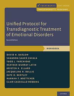 E-Book (pdf) Unified Protocol for Transdiagnostic Treatment of Emotional Disorders von David H. Barlow, Todd J. Farchione, Shannon Sauer-Zavala