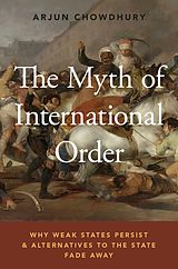 eBook (pdf) The Myth of International Order de Arjun Chowdhury