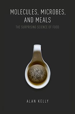 eBook (epub) Molecules, Microbes, and Meals de Alan Kelly