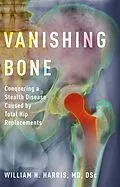 E-Book (epub) Vanishing Bone von William H. MD Harris