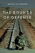 E-Book (epub) The Bounds of Defense von Bradley Jay Strawser