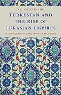 E-Book (pdf) Turkestan and the Rise of Eurasian Empires von Ali Anooshahr