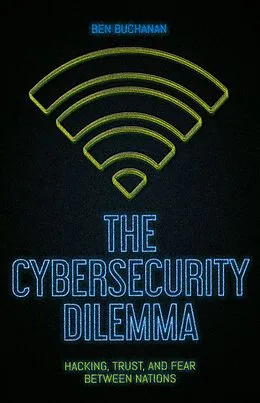 E-Book (pdf) The Cybersecurity Dilemma von Ben Buchanan