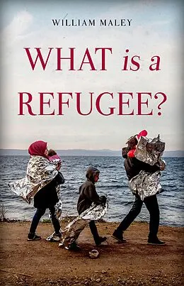 ePUB What is a Refugee? von William Maley