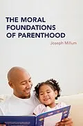 E-Book (pdf) The Moral Foundations of Parenthood von Joseph Millum