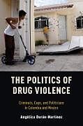 Couverture cartonnée Politics of Drug Violence de Angelica Duran-Martinez