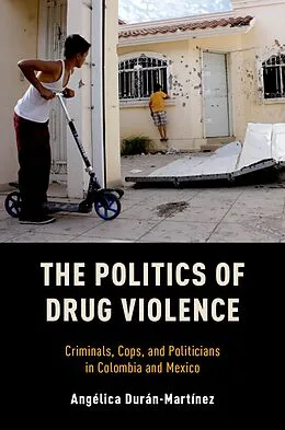 PDF The Politics of Drug Violence von Angelica Duran-Martinez