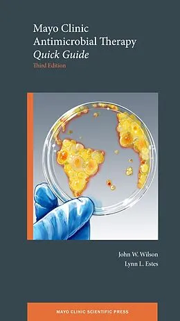 E-Book (epub) Mayo Clinic Antimicrobial Therapy von John W. MD Wilson, Lynn L. MD Estes