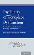 E-Book (pdf) Psychiatry of Workplace Dysfunction von Group for Advancement of Psychiatry Committee on Work and Organi
