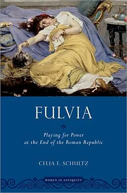 E-Book (epub) Fulvia von Celia E. Schultz