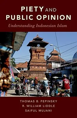 E-Book (epub) Piety and Public Opinion von Thomas B. Pepinsky, R. William Liddle, Saiful Mujani