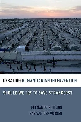 E-Book (epub) Debating Humanitarian Intervention von Fernando R. Tesón, Bas van der Vossen