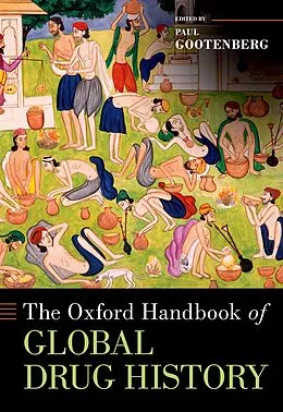 E-Book (pdf) The Oxford Handbook of Global Drug History von Paul Gootenberg