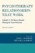 Fester Einband Psychotherapy Relationships That Work von John C. (Distinguished Professor of Psyc Norcross