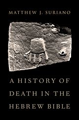 eBook (pdf) A History of Death in the Hebrew Bible de Matthew Suriano