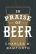 E-Book (epub) In Praise of Beer von Charles W. Bamforth
