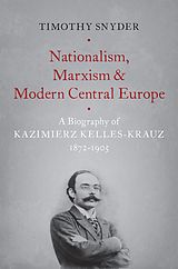 E-Book (pdf) Nationalism, Marxism, and Modern Central Europe von Timothy Snyder