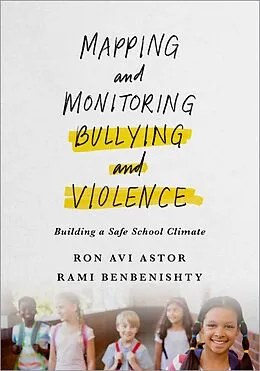 E-Book (pdf) Mapping and Monitoring Bullying and Violence von Ron Astor, Rami Benbenishty
