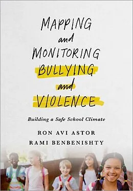 E-Book (epub) Mapping and Monitoring Bullying and Violence von Ron Astor, Rami Benbenishty