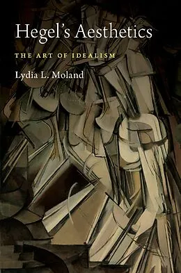 E-Book (pdf) Hegel's Aesthetics von Lydia L. Moland