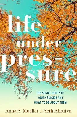E-Book (pdf) Life under Pressure von Anna S. Mueller, Seth Abrutyn