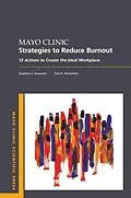 E-Book (epub) Mayo Clinic Strategies To Reduce Burnout von Stephen MD Swensen, Tait MD Shanafelt