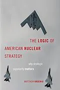 E-Book (pdf) The Logic of American Nuclear Strategy von Matthew Kroenig