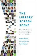 E-Book (epub) The Library Screen Scene von Renee Hobbs, Liz Deslauriers, Pam Steager