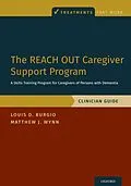 E-Book (epub) The REACH OUT Caregiver Support Program von Louis D. Burgio, Matthew J. Wynn