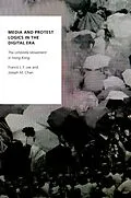 E-Book (pdf) Media and Protest Logics in the Digital Era von Francis L. F. Lee, Joseph M. Chan