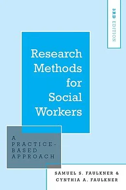 E-Book (epub) Research Methods for Social Workers von Samuel S. Faulkner, Cynthia A. Faulkner