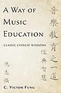 E-Book (epub) A Way of Music Education von C. Victor Fung