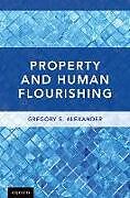 Livre Relié Property and Human Flourishing de Gregory S Alexander