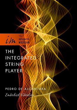 eBook (epub) The Integrated String Player de Pedro De Alcantara