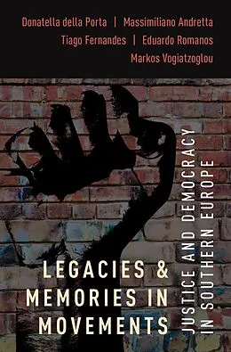 ePUB Legacies and Memories in Movements von Donatella Della Porta, Massimiliano Andretta, Tiago Fernandes