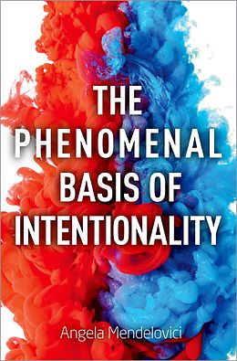 eBook (pdf) The Phenomenal Basis of Intentionality de Angela Mendelovici